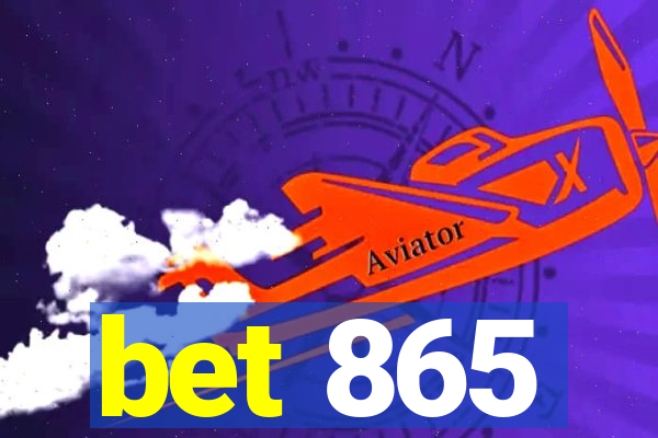 bet 865